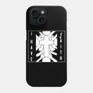 I Have Faith Phone Case