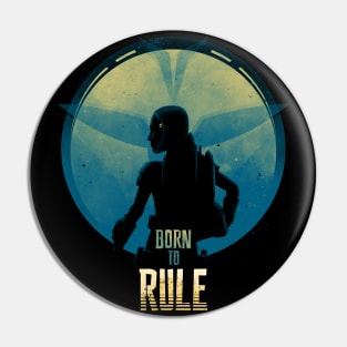 Born To Rule Pin