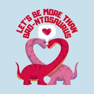 Brontosaurus valentines T-Shirt