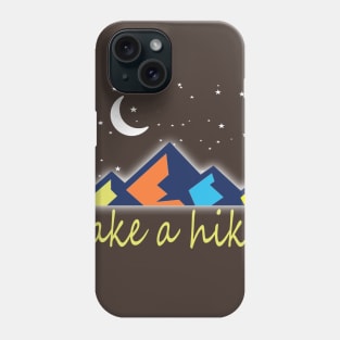 take a hike Phone Case