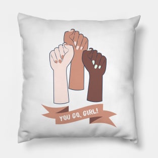 You Go Girl, Feminist Slogan Pillow