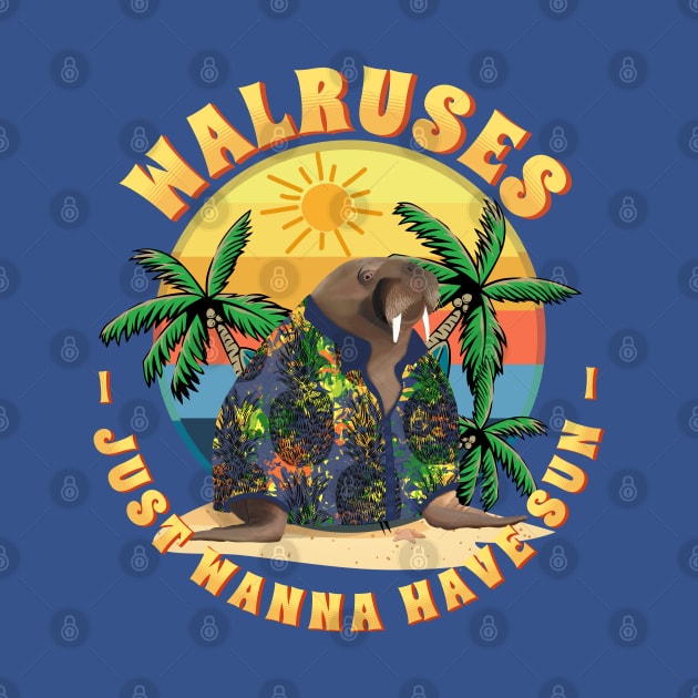 Walruses Just Wanna Have Sun by Suneldesigns