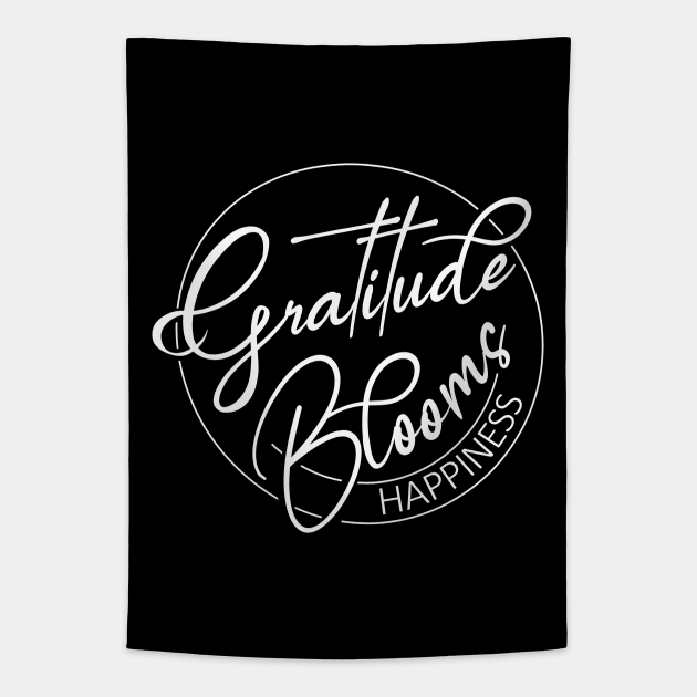 Gratitude Blooms Happiness | Gratitude quote Tapestry by FlyingWhale369