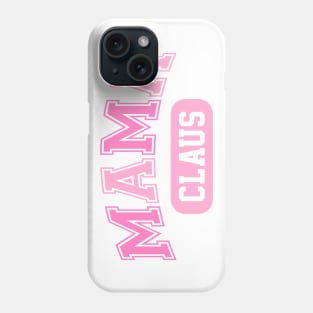 Mama Claus Pink Varsity Christmas Phone Case