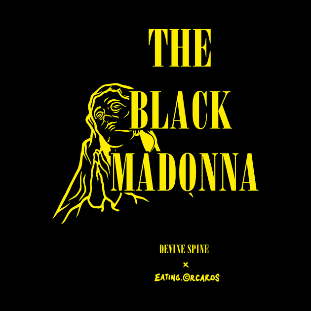 BLACK MADONNA by Eating Orcards