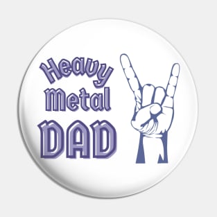 Heavy Metal Dad - With Horns Up - Fathers day gift Pin