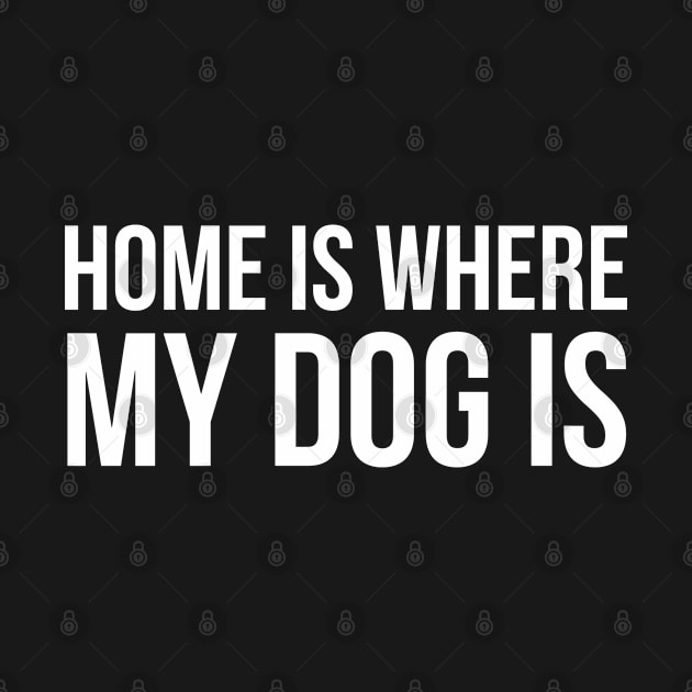 Home Is Where My Dog by evokearo