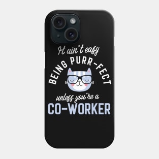 Co-Worker Cat Lover Gifts - It ain't easy being Purr Fect Phone Case