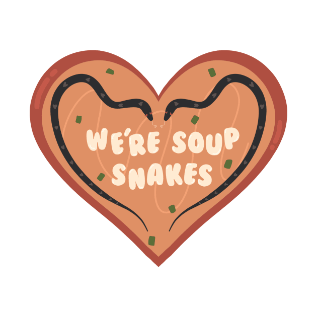 we’re soup snakes by hharvey57