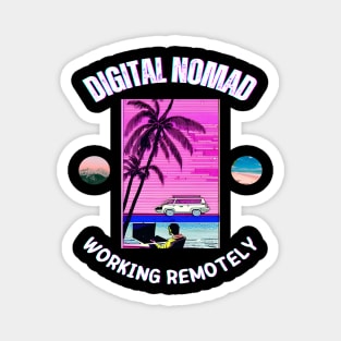 Digital Nomad At Work Magnet