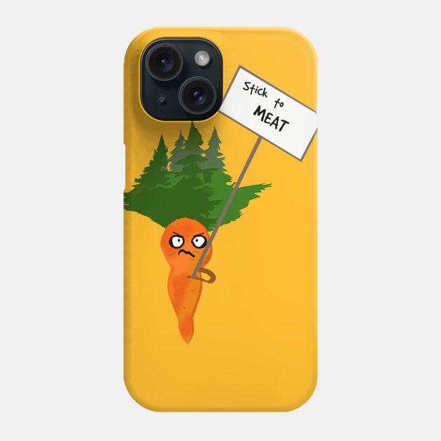 Carrot Protesting Stick to Meat Phone Case by PoetandChef