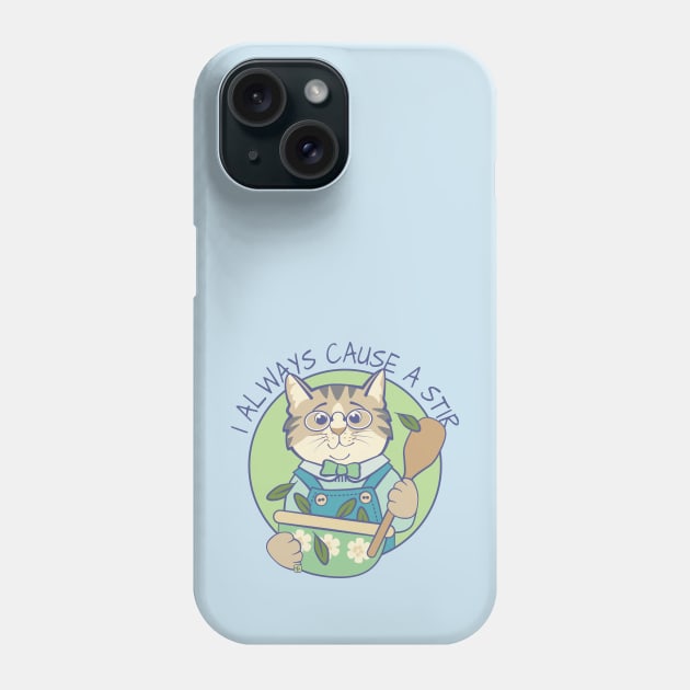 I Always Cause a Stir Cat Cook Phone Case by Sue Cervenka