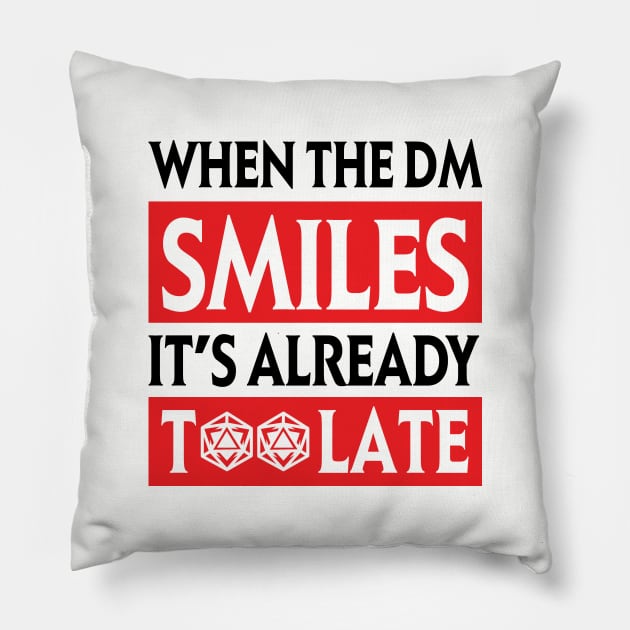 DnD Design When the DM Smiles Pillow by OfficialTeeDreams