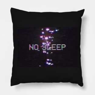 No Sleep - Aesthetic Pillow