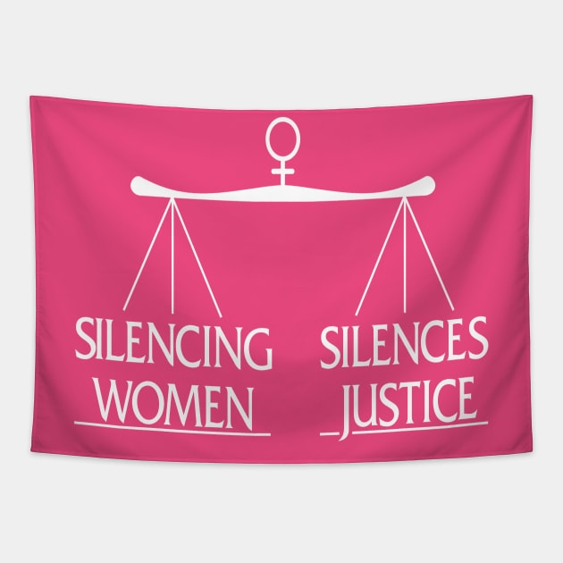 Silencing Women Silences Justice Tapestry by MMROB