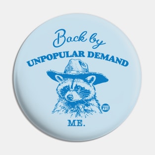 back unpopular demand Pin