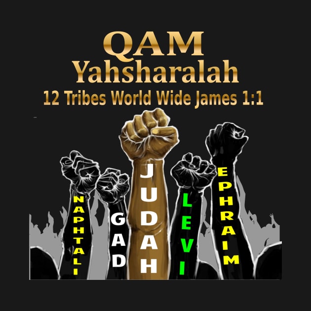 Custom Trendy Qam Yasharahla | Fist in the Air| 12 Tribes of Israel| Tee MUST have for your collection Explore More designs on Sons of Thunder by Sons of thunder