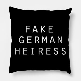 Fake German Heiress Pillow