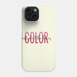 color outside the lines Phone Case