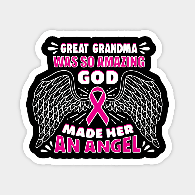 Great Grandma was so amazing God made her an Angel Magnet by MerchMadness