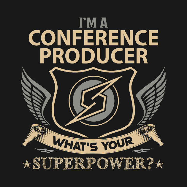 Conference Producer T Shirt - Superpower Gift Item Tee by Cosimiaart