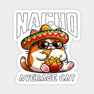 Nacho Average Cat Fiesta Time | Funny Mexican Cat Magnet