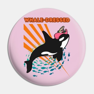 Whale-Dressed Pin