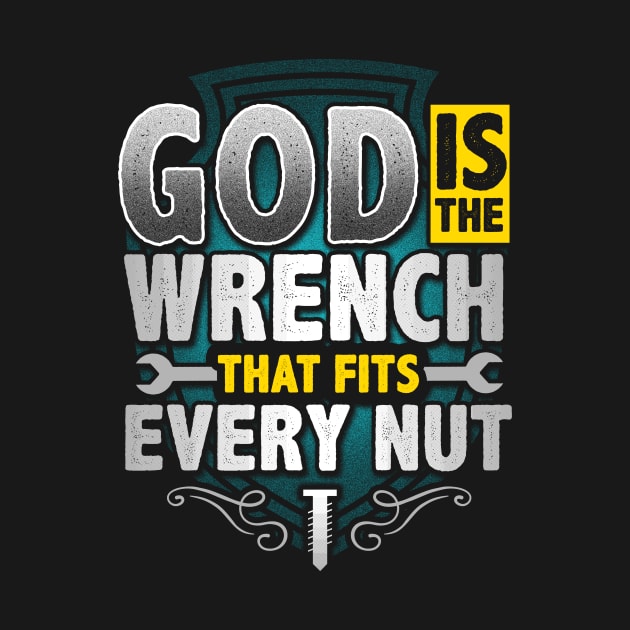 God is the Wrench Inspiring Quote by jaybeebrands