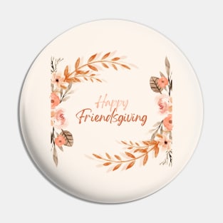 Happy Friendsgiving Pin