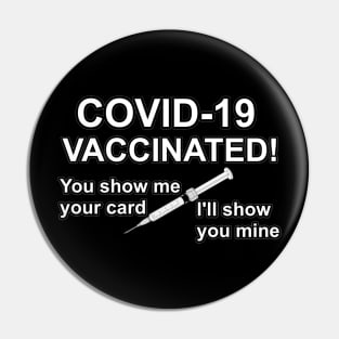 COVID-19 VACCINATED! Pin