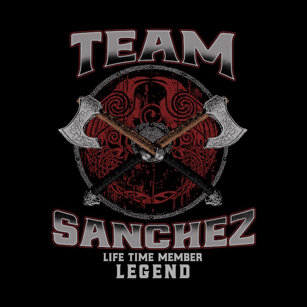 Sanchez Name - Life Time Member Legend by Stacy Peters Art