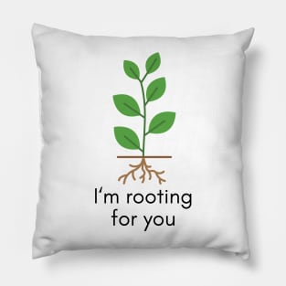 Funny House Plant Gardening Tee I'm Rooting For You Pillow