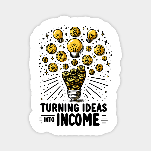 Turning Ideas Into Income Magnet by Frank Ring