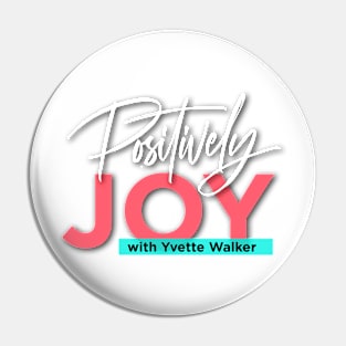 Positively Joy White design Pin