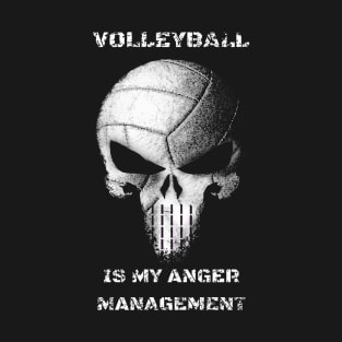 Volleyball is my anger management T-Shirt