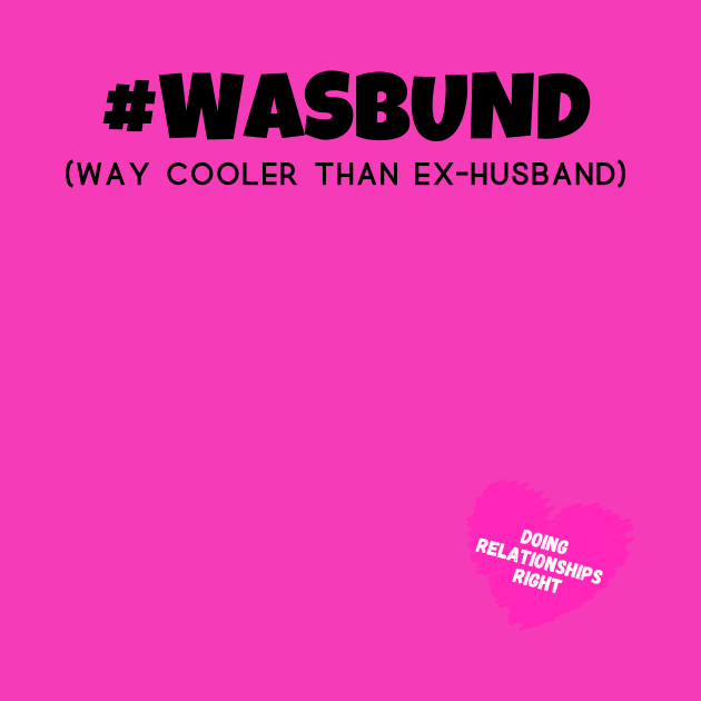WASBUND TEES (by jennifer hurvitz) by Doing Relationships Right  MERCH! 