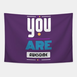 You are awesome t-shirt Tapestry