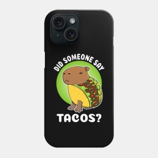 Did someone say tacos Cartoon Capybara Taco Phone Case