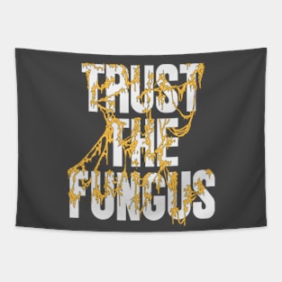 Trust The Fungus (Light Text) Tapestry