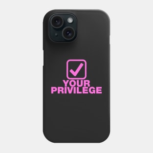 Check your privilege tick box pink design Phone Case