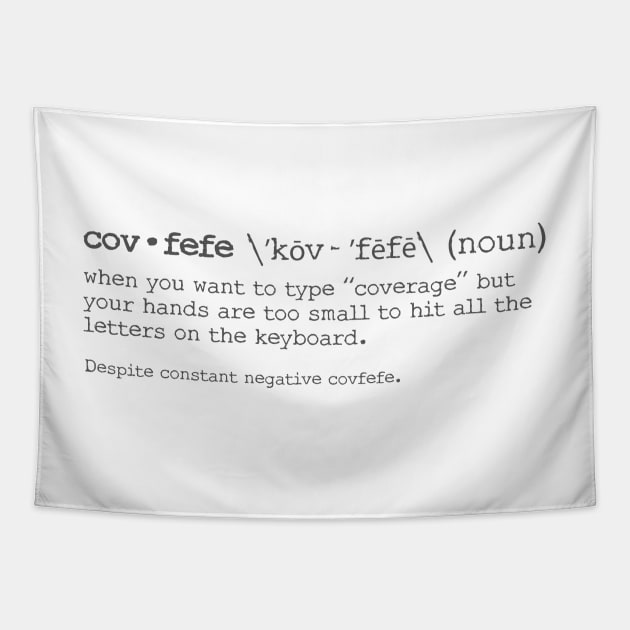 Covfefe Tapestry by moose_cooletti