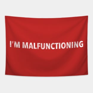 I’m Malfunctioning Tapestry