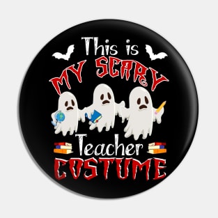 This Is My Scary Teacher Costume Funny Halloween Gift Pin