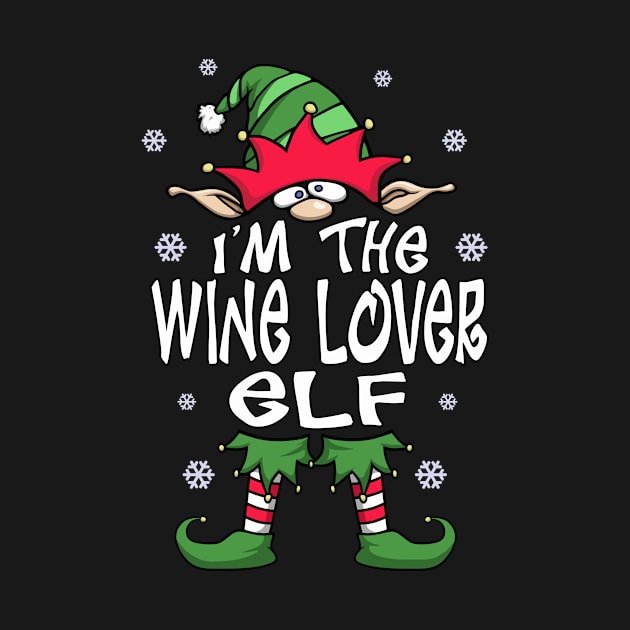 I’m The Wine Lover Elf, Funny Wine Lover Christmas Gift by FrontalLobe