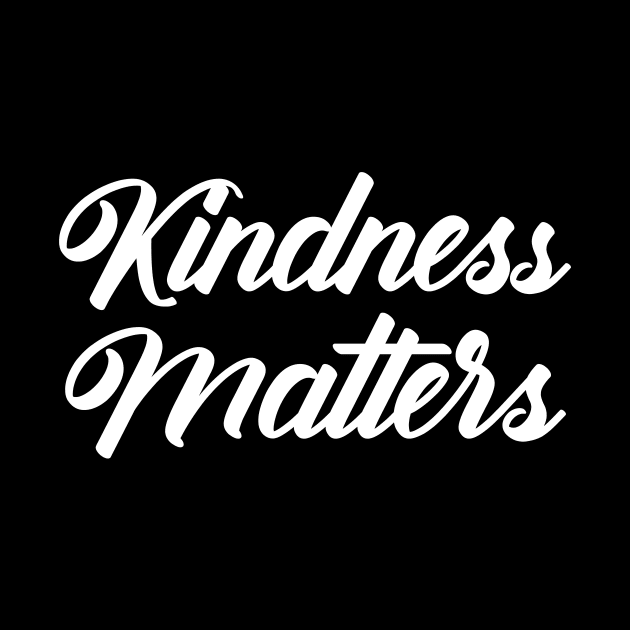 Kindness Matters by potatonamotivation