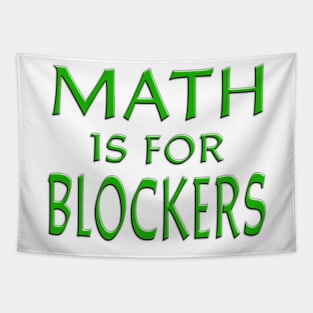 Math Is For Blockers Green Tapestry