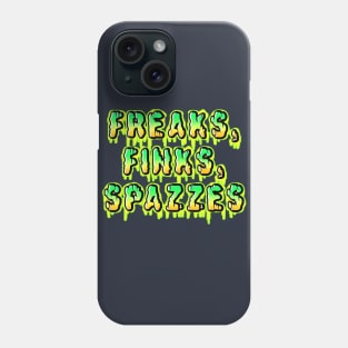 Freaks, Finks, Spazzes - Logo GREEN Phone Case