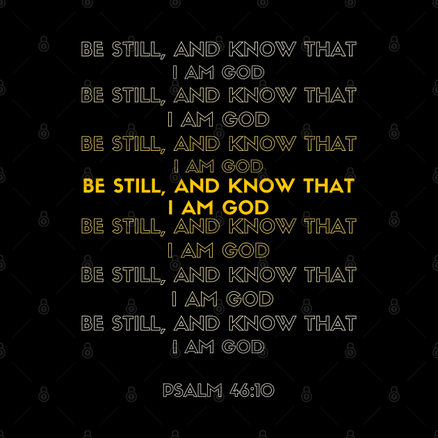 Bible Verse - Be still and know that I am God - Sripture Verse - Christianity - Faith by MyVictory