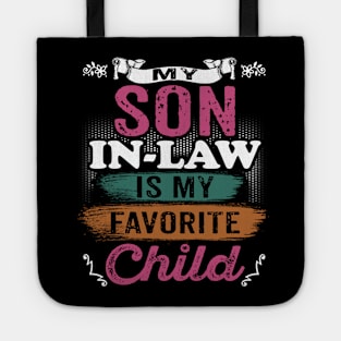 My Son In Law Is My Favorite Child Funny Family Matching Tote