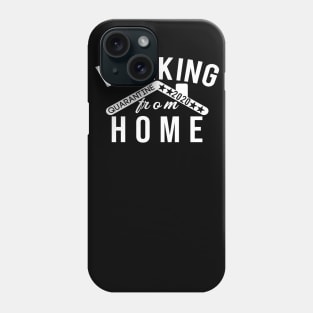 Working From Home Quarantine 2020 Phone Case